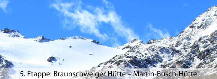 5 Etappe Braunschweiger Hütte – Martin-Busch-Hütte